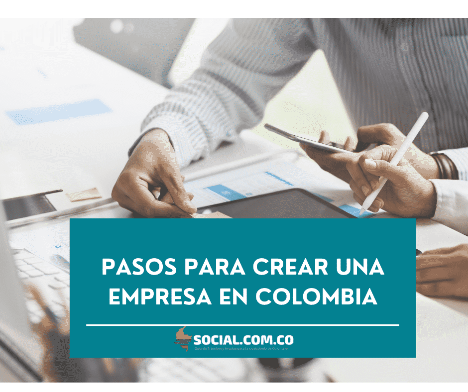 PASOS y Requisitos para crear una empresa en Colombia