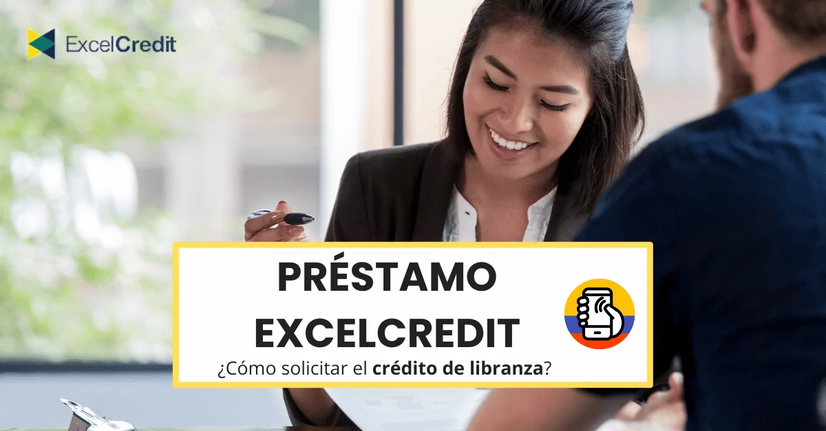 ¿Cómo solicitar un préstamo en ExcelCredit?