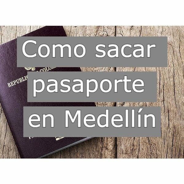 Cita para pasaporte en Medellín