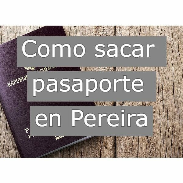 Cita para pasaporte en Pereira