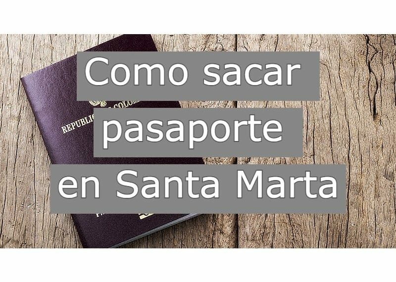Cita para pasaporte en Santa Marta