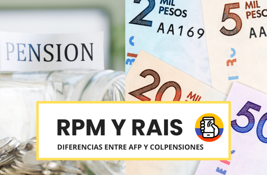 Diferencias entre RPM y RAIS (Pensiones Colombia)
